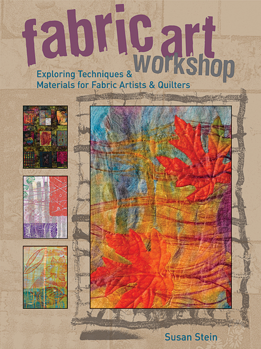 Title details for Fabric Art Workshop by Susan Stein - Available